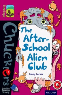 Oxford Reading Tree TreeTops Chucklers: Level 10: The After-School Alien Club