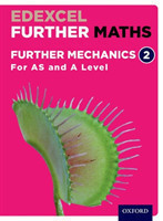 Edexcel Further Maths: Further Mechanics 2 Student Book (AS and A Level)