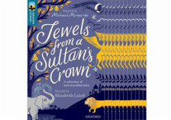 Oxford Reading Tree TreeTops Greatest Stories: Oxford Level 19: Jewels from a Sultan's Crown