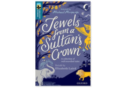 Oxford Reading Tree TreeTops Greatest Stories: Oxford Level 19: Jewels from a Sultan's Crown Pack 6