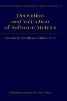 Derivation and Validation of Software Metrics