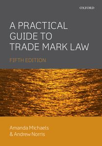 Practical Guide to Trade Mark Law