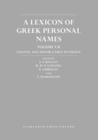 Lexicon of Greek Personal Names Volume V.B: Coastal Asia Minor: Caria to Cilicia