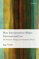 How Interpretation Makes International Law