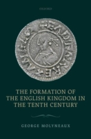 Formation of the English Kingdom in the Tenth Century