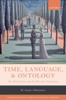 Time, Language, and Ontology The World from the B-Theoretic Perspective