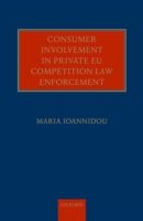 Consumer Involvement in Private EU Competition Law Enforcement