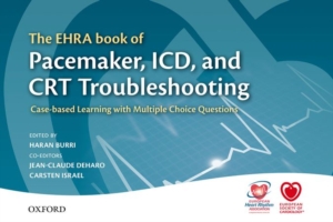 EHRA Book of Pacemaker, ICD, and CRT Troubleshooting Vol.1