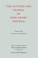 Letters and Diaries of John Henry Newman: Volume XVI: Founding a University: January 1854 to September 1855