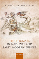 Stigmata in Medieval and Early Modern Europe