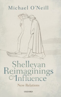 Shelleyan Reimaginings and Influence
