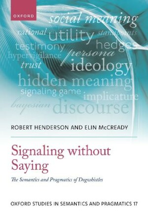 Signaling without Saying The Semantics and Pragmatics of Dogwhistles