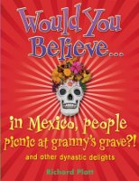 Would You Believe...in Mexico people picnic at granny's grave?!