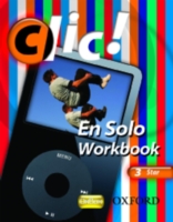 Clic!: 3: En Solo Workbook Pack Star