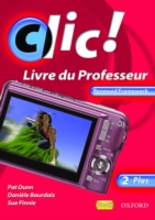 Clic!: 2 Plus Teacher Book Renewed Framework Edition