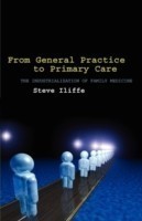 From General Practice to Primary Care