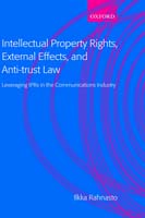 Intellectual Property Rights, External Effects, and Anti-trust Law