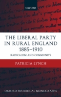 Liberal Party in Rural England 1885-1910
