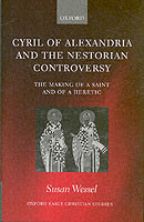 Cyril of Alexandria and the Nestorian Controversy