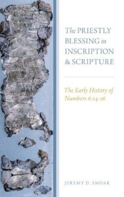Priestly Blessing in Inscription and Scripture