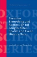 Bayesian Smoothing and Regression for Longitudinal, Spatial and Event History Data