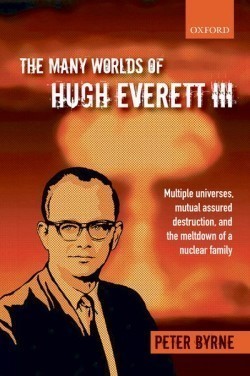 Many Worlds of Hugh Everett III