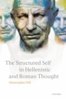 Structured Self in Hellenistic and Roman Thought