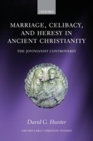 Marriage, Celibacy, and Heresy in Ancient Christianity