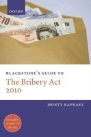 Blackstone's Guide to the Bribery Act 2010