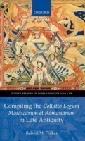Compiling the Collatio Legum Mosaicarum et Romanarum in Late Antiquity
