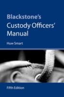 Blackstone's Custody Officers' Manual