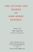 Letters and Diaries of John Henry Newman: Volume XIV: Papal Aggression: July 1850 to December 1851