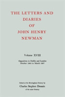 Letters and Diaries of John Henry Newman: Volume XVIII: New Beginnings in England: April 1857 to December 1858