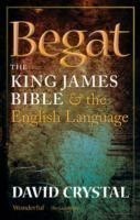 Begat The King James Bible and the English Language