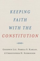 Keeping Faith with the Constitution