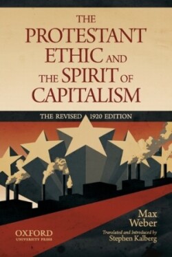 Protestant Ethic and the Spirit of Capitalism by Max Weber