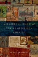 Miraculous Images and Votive Offerings in Mexico