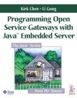 Programming Open Service Gateways with Java Embedded Server™ Technology