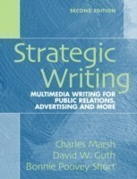 Strategic Writing Multimedia Writing for Public Relations, Advertising and More