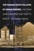 Transatlantic Collapse of Urban Renewal