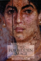 Forbidden Image – An Intellectual History of Iconoclasm