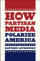 How Partisan Media Polarize America