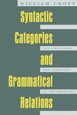 Syntactic Categories and Grammatical Relations The Cognitive Organization of Information