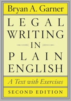 Legal Writing in Plain English, Second Edition A Text with Exercises