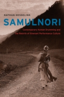 SamulNori – Contemporary Korean Drumming and the Rebirth of Itinerant Performance Culture