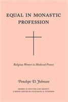 Equal in Monastic Profession – Religious Women in Medieval France