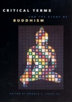 Critical Terms for the Study of Buddhism