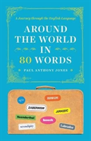 Around the World in 80 Words – A Journey through the English Language