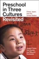 Preschool in Three Cultures Revisited