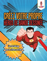 Créez Votre Propre Héros de Bande Dessinée